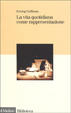 Cover of La vita quotidiana come rappresentazione