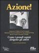 Cover of Azione! Come i grandi registi dirigono gli attori