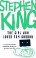 Cover of The girl who loved Tom Gordon
