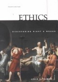 Ethics : Discovering Right and Wrong