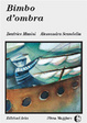 Cover of Bimbo d'ombra