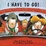 Cover of "I Have to Go!"