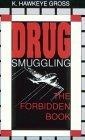 Drug Smuggling : The Forbidden Book