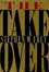Cover of "The Takeover"