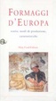 Cover of Formaggi d'Europa