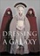 Cover of "Dressing a Galaxy"