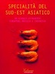 Cover of Specialità del sud est asiatico