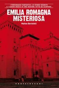Image of Emilia Romagna misteriosa