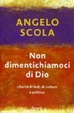 Cover of Non dimentichiamoci di Dio. Libertà di fede, di cultura a di politica