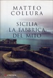 Cover of Sicilia. La fabbrica del mito