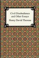 Cover of Civil Disobedience And Other Essays the Collected Essays of Henry David Thoreau