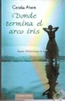 Cover of Donde termina el arco iris