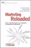 Marketing reloaded Leve e strumenti per la co-creazione di esperienze multicanale