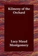 Cover of Kilmeny of the Orchard
