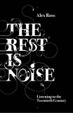 Cover of The Rest Is Noise