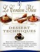 Cover of Le Cordon Bleu Dessert Techniques
