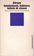 Cover of Intellettuali, folklore, istinto di classe