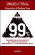 Cover of 99%. Per uscire dalle crisi generate dal sistema neoliberalista. Riprendiamoci il futuro partendo dal basso