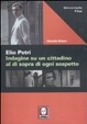Cover of Elio Petri. Indagine su un cittadino al di sopra di ogni sospetto