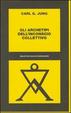 Cover of Gli archetipi dell'inconscio collettivo 1934/1954