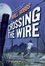 Cover of 'Crossing the Wire'