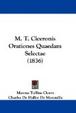 Cover of M. T. Ciceronis Orationes Quaedam Selectae