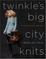 Cover of Twinkle's Big City Knits