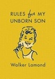Cover of Rules for My Unborn Son