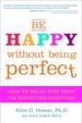 Cover of Be Happy Without Being Perfect