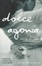 Cover of "Dolce Agonia"