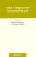 Cover of Valori e competizione. Storie di responsabilità sociale nella cooperazione bolognese