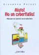 Cover of Aiuto! Ho un cyberfiglio! Manuale per genitori persi nella Rete