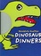 Cover of 'Dinosaur Dinners'
