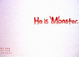 Cover of He is Monster