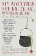 Cover of My Mother She Killed Me, My Father He Ate Me