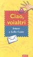 Cover of Ciao, voialtri