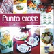 Cover of Punto croce la grande biblioteca delle idee