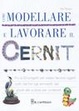Cover of Come modellare e lavorare il cernit