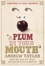 Cover of "A Plum in Your Mouth"