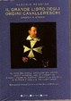 Cover of Il grande libro degli ordini cavallereschi. Epopea e storia