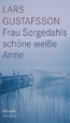 Cover of Frau Sorgedahls schöne weiße Arme
