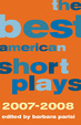 Cover of The Best American Short Plays 2007-2008