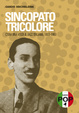 Cover of Sincopato tricolore. C'era una volta il jazz italiano 1900-1960