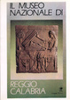 Cover of Il museo nazionale di Reggio Calabria