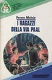 Cover of I ragazzi della via Paal