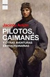 Cover of PILOTOS, CAIMANES Y OTRAS AVENTURAS EXTRAORDINARIAS