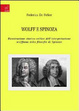 Cover of Wolff e Spinoza. Ricostruzione storico-critica dell'interpretazione wolffiana della filosofia di Spinoza