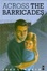 Cover of Across the Barricades