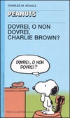 Dovrei, o non dovrei, Charlie Brown?