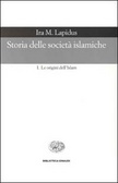 Storia delle società islamiche / Le origini dell'islam Secoli VII-XIII